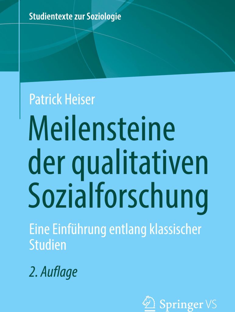 Meilensteine der qualitativen Sozialforschung
