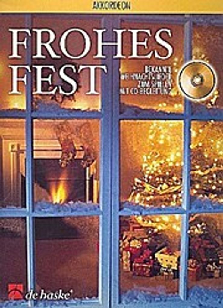 Frohes Fest (+CD) : für Akkordeonbekannte Weihnachtslieder