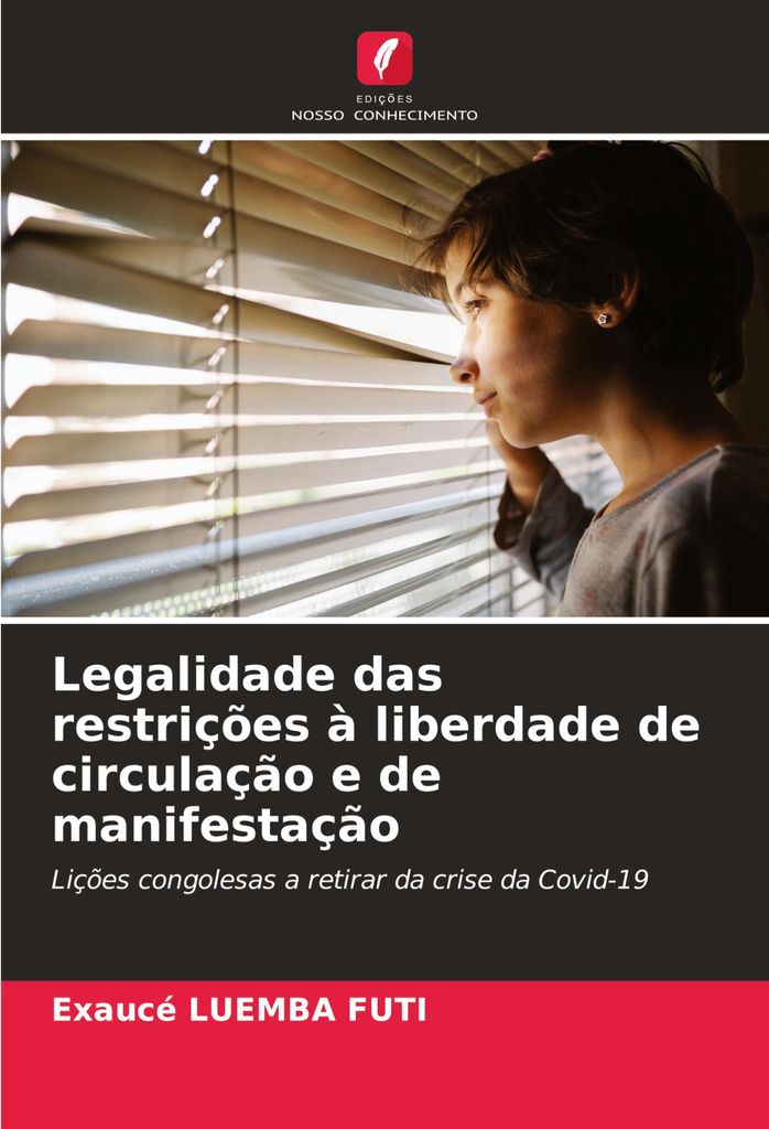 Legalidade das restrições à liberdade de circulação e de manifestação