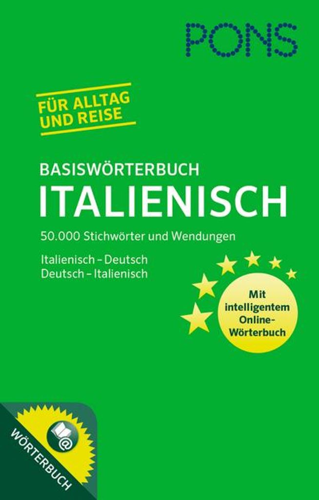 PONS Basiswörterbuch Italienisch: 50.000 Stichwörter & Wendungen. Mit intelligentem Online-Wörterbuch. Italienisch-Deutsch / Deutsch-Italienisch