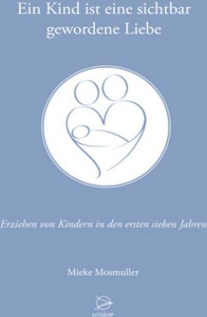 Ein Kind ist eine sichtbar gewordene Liebe