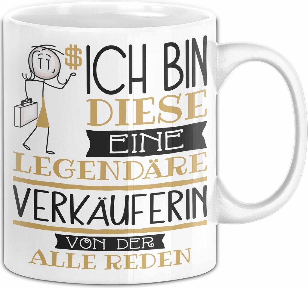Verkäuferin Tasse Geschenk Ich Bin Diese Eine Legendäre Verkäuferin Von Der Alle Reden Geschenkidee Geburtstag Weihnachten (Weiß)