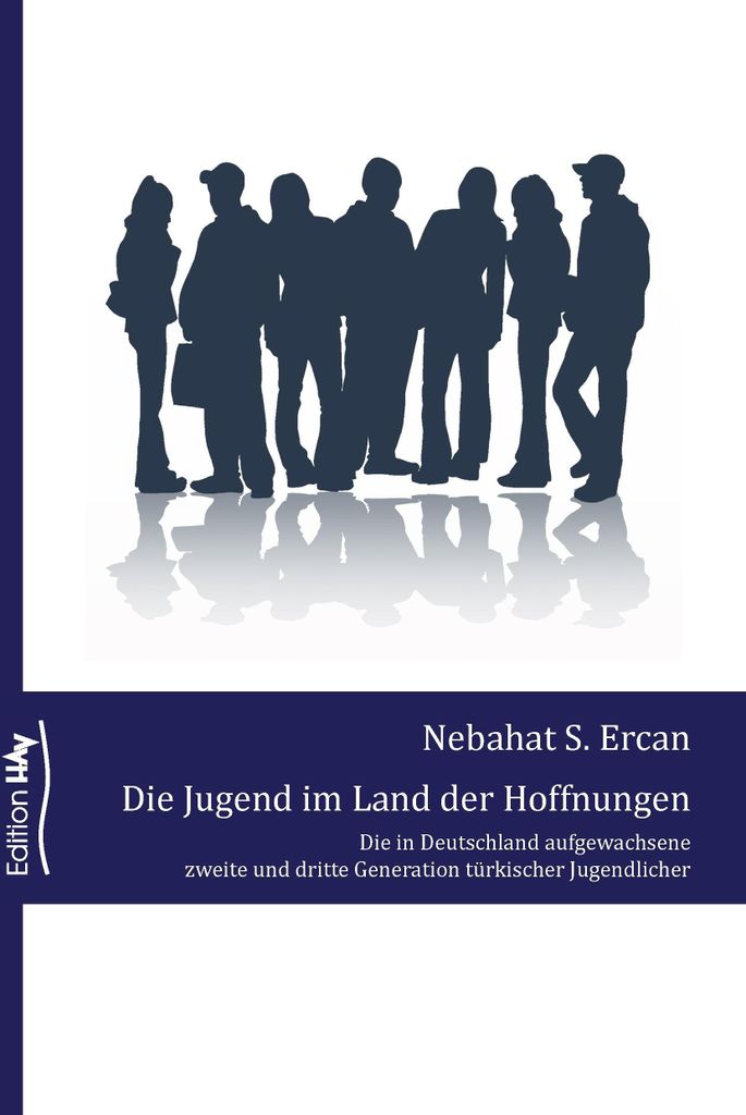 Die Jugend im Land der Hoffnungen. Ercan, S. .