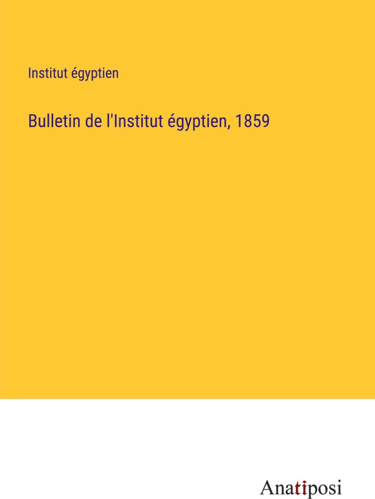 Bulletin de l'Institut égyptien, 1859