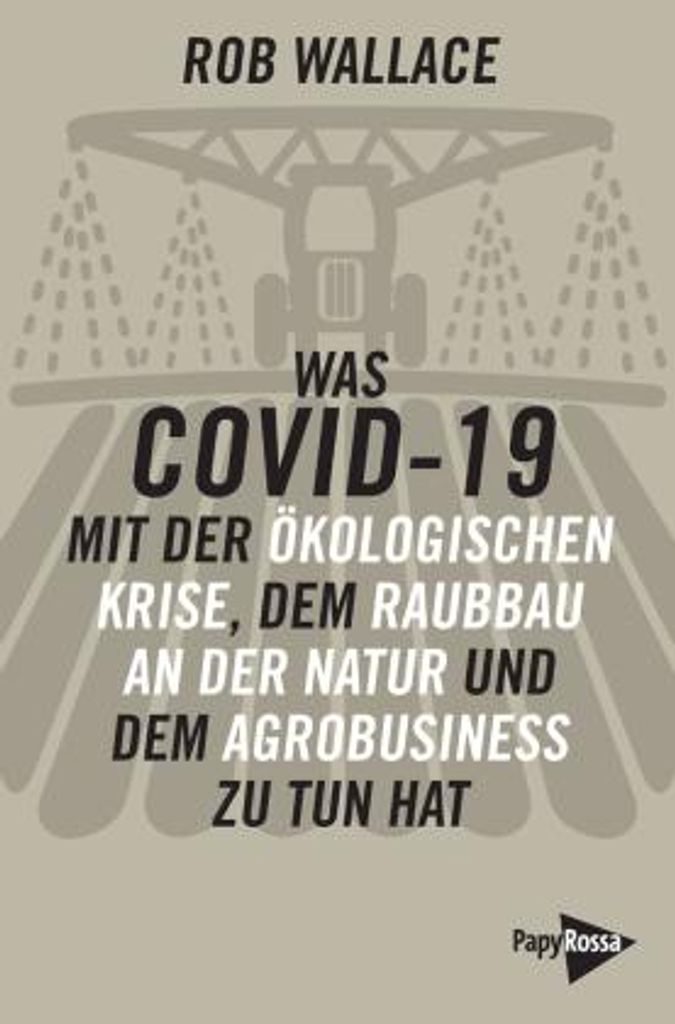 Was mit der ökologischen Krise, mit dem Raubbau an der Natur und dem Agrobusiness zu tun hat