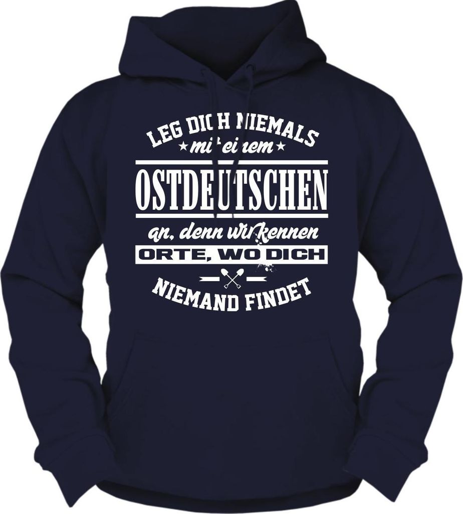 Herren Kapuzenpullover Leg dich niemals mit einem OSTDEUTSCHEN an Größe S - 5XL