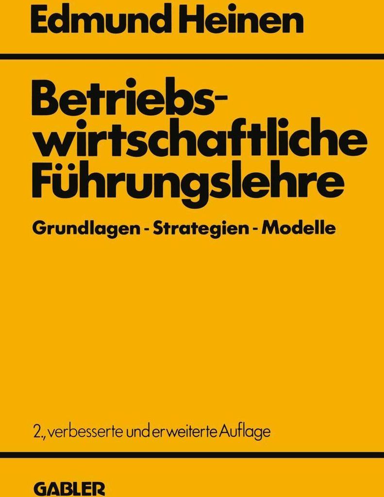 Betriebswirtschaftliche Führungslehre Grundlagen - Strategien - Modelle