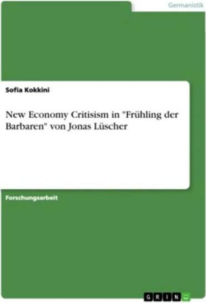 New Economy Critisism in "Frühling der Barbaren" von Jonas Lüscher