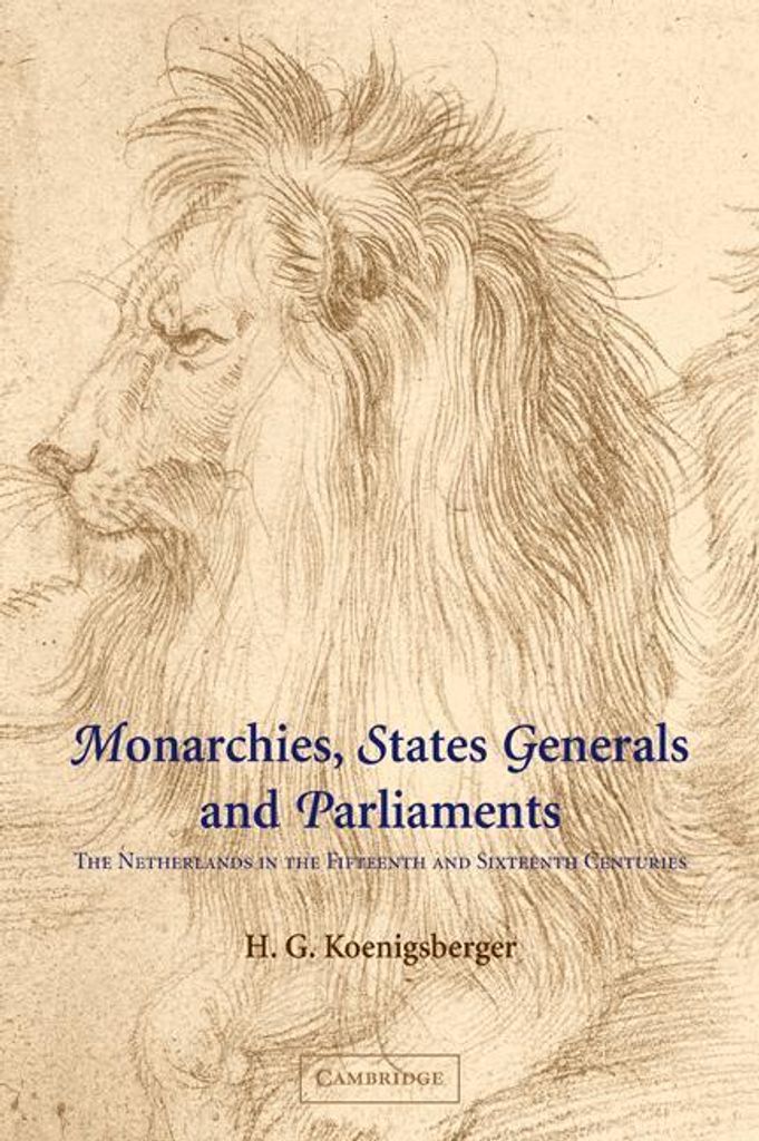 Monarchies, States Generals and Parliaments: Th. Koenigsberger, G..