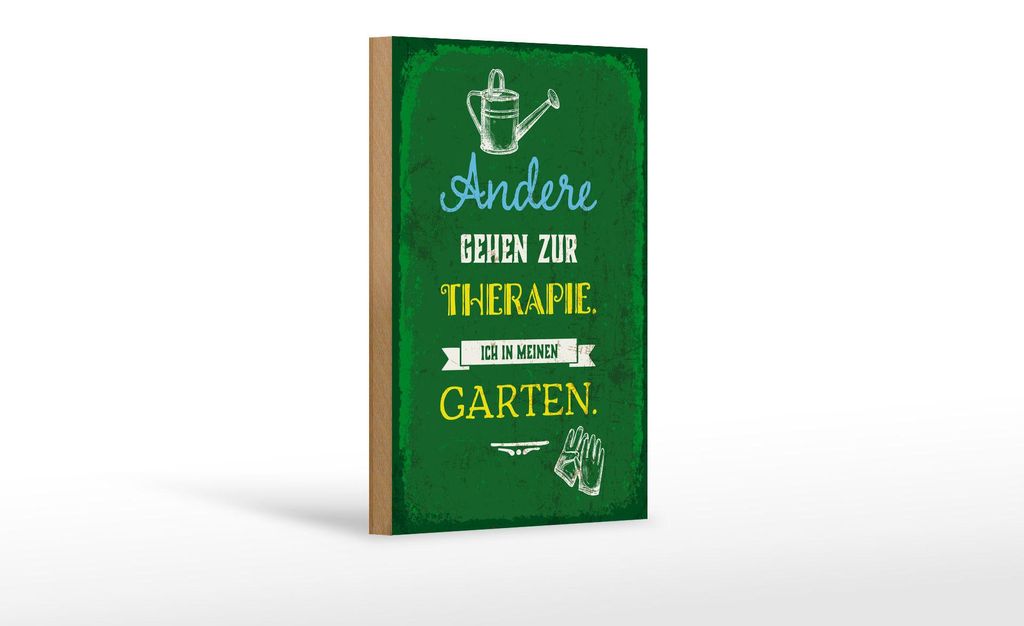 Holzschild Spruch 12x18 cm Andere gehen zur Therapie ich in Garten Deko Schild