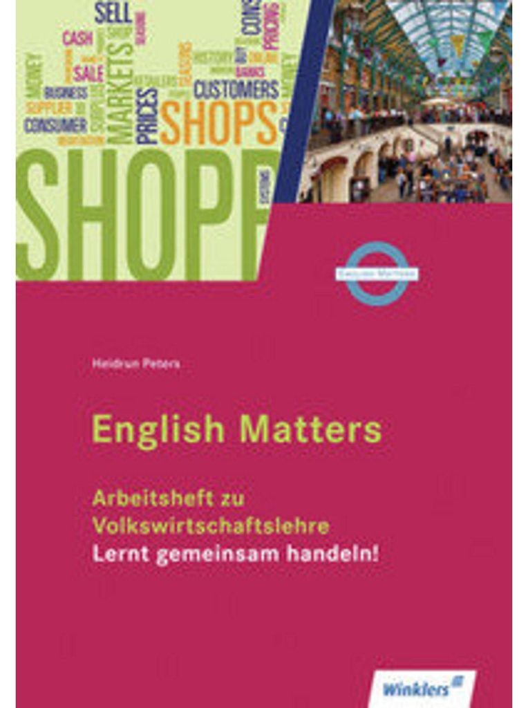 Volkswirtschaftslehre - Lernt gemeinsam handeln! Arbeitsheft