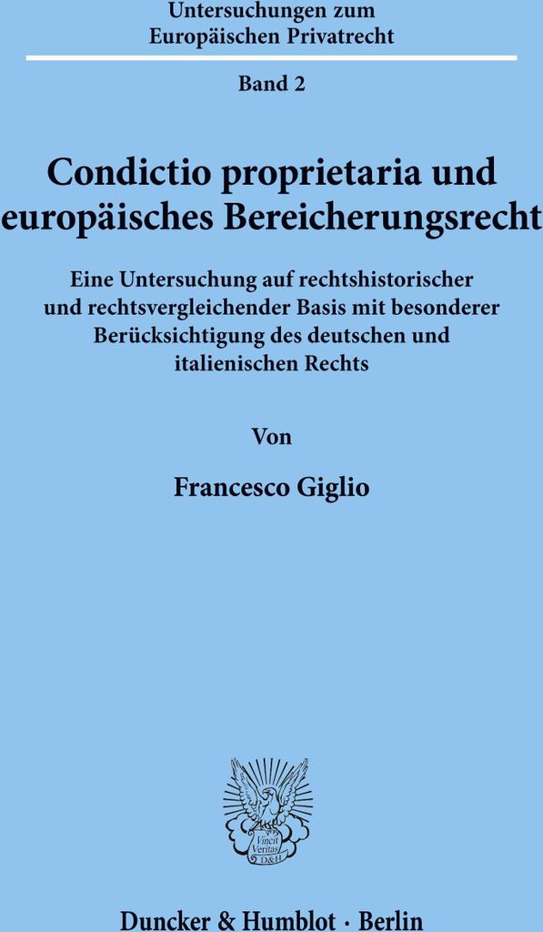 Condictio proprietaria und europäisches Bereicherungsrecht.
