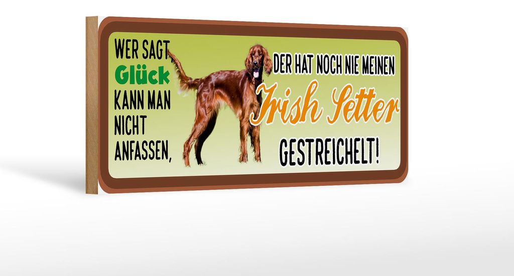Holzschild Spruch 27x10cm Irish Setter Hund gestreichelt