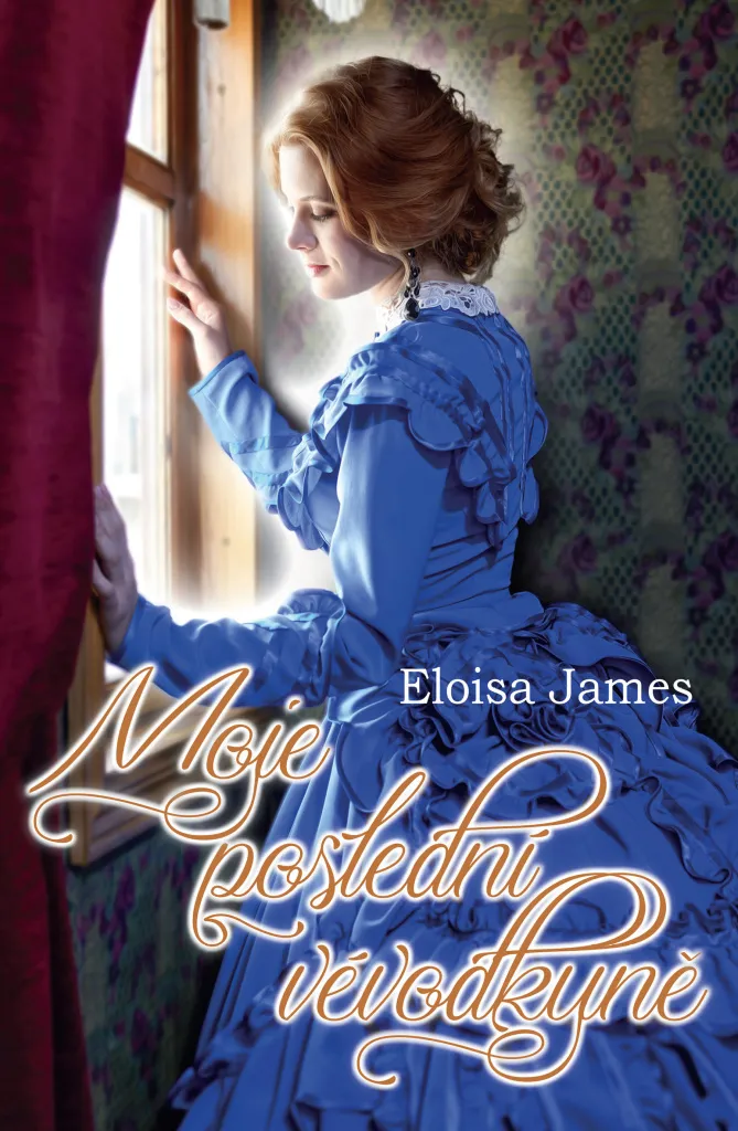 Moje poslední vévodkyně James Eloisa - Retrouvez le Goût de la Lecture