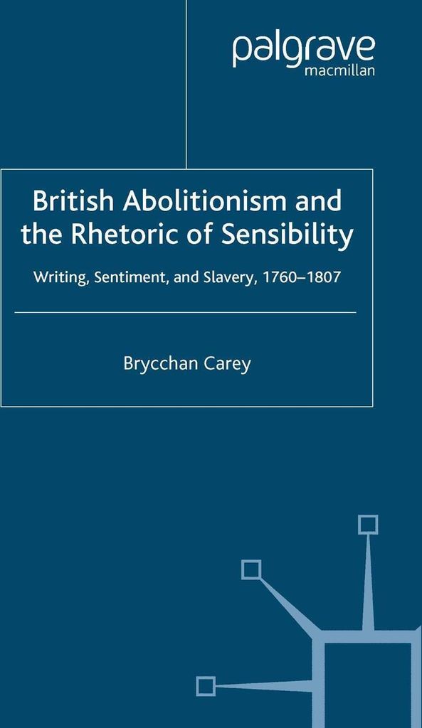 British Abolitionism and the Rhetoric of Sensibility