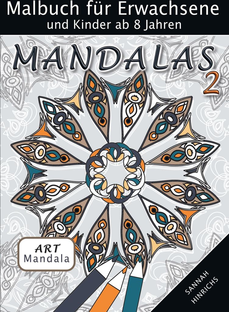 Mandala Art Malbuch für Erwachsene und Kinder ab 8 Jahren - Mandalas 2