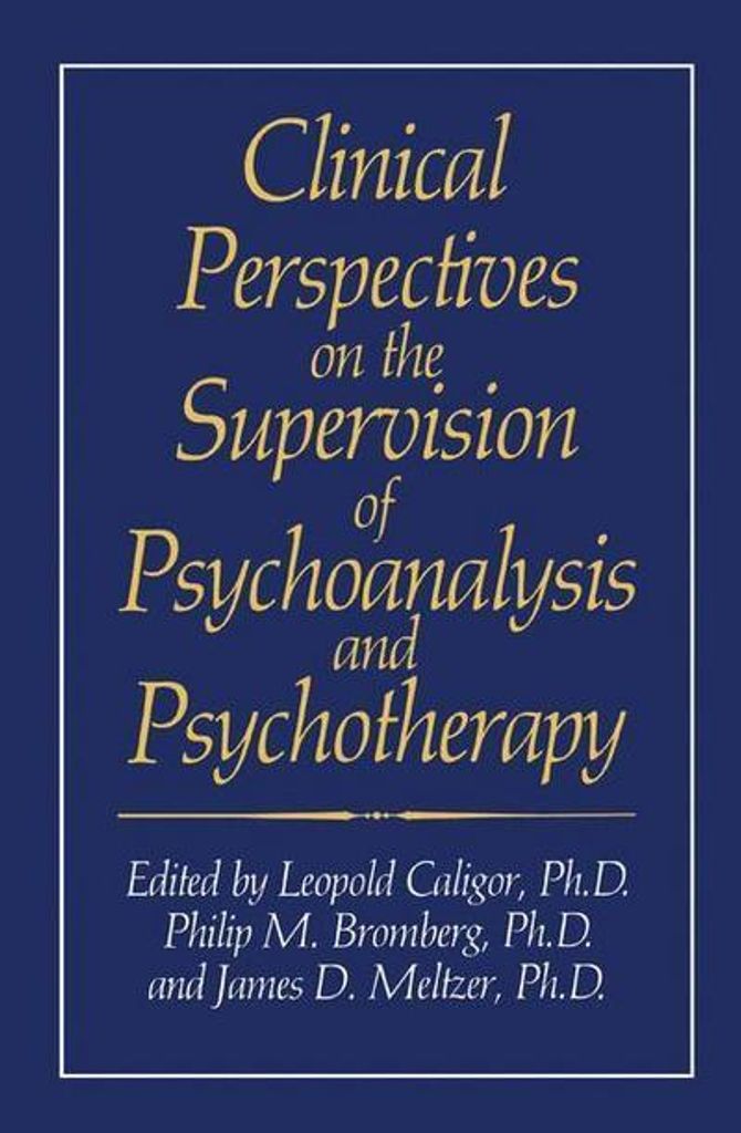 Klinische Perspektiven der Supervision von Psychoanalyse und Psychotherapie