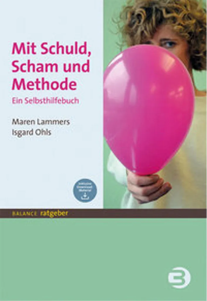 Mit Schuld, Scham und Methode : Livre pour Guérir les Traumatismes