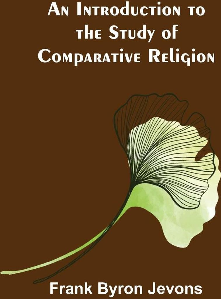 An Introduction to the Study of Comparative Religion