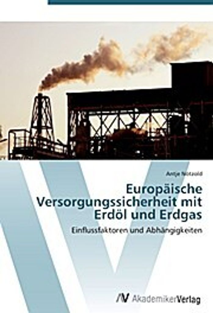 Nötzold, A: Europäische Versorgungssicherheit mit Erdöl und