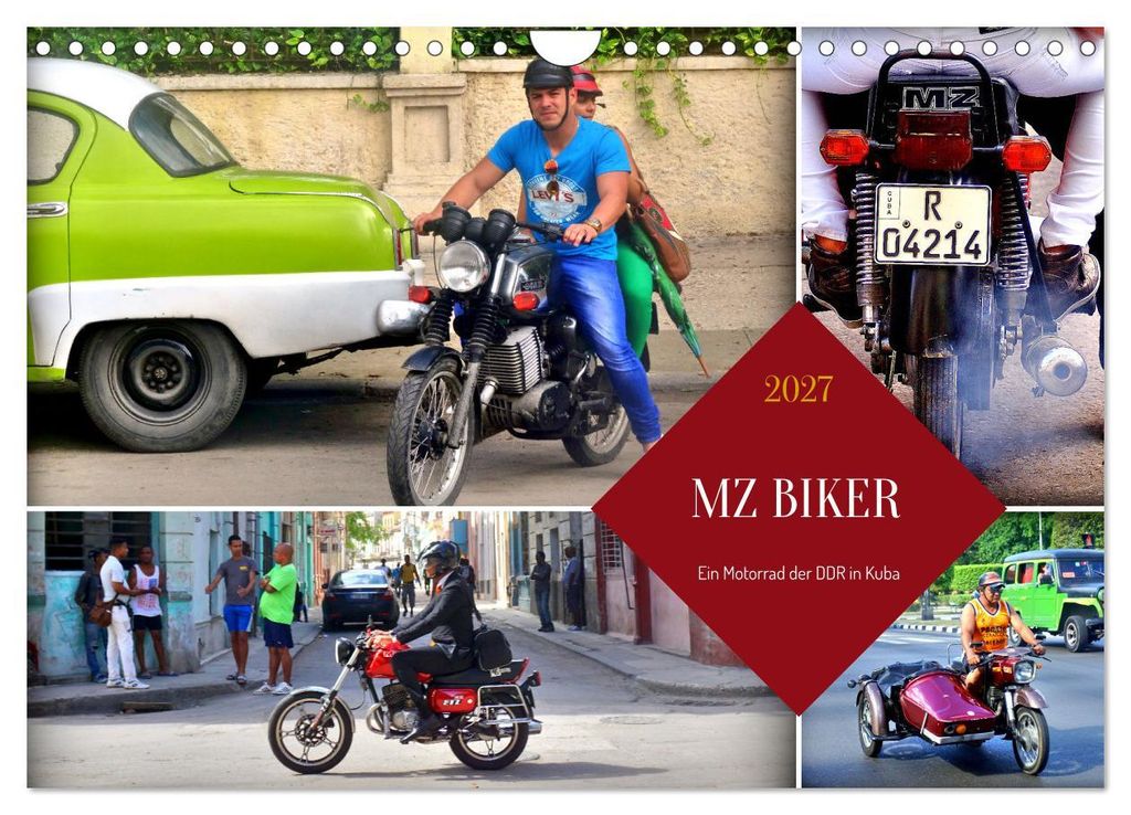 MZ BIKER - Ein Motorrad der DDR in Kuba (Wandkalender 2027 DIN A4 quer), CALVENDO Monatskalender