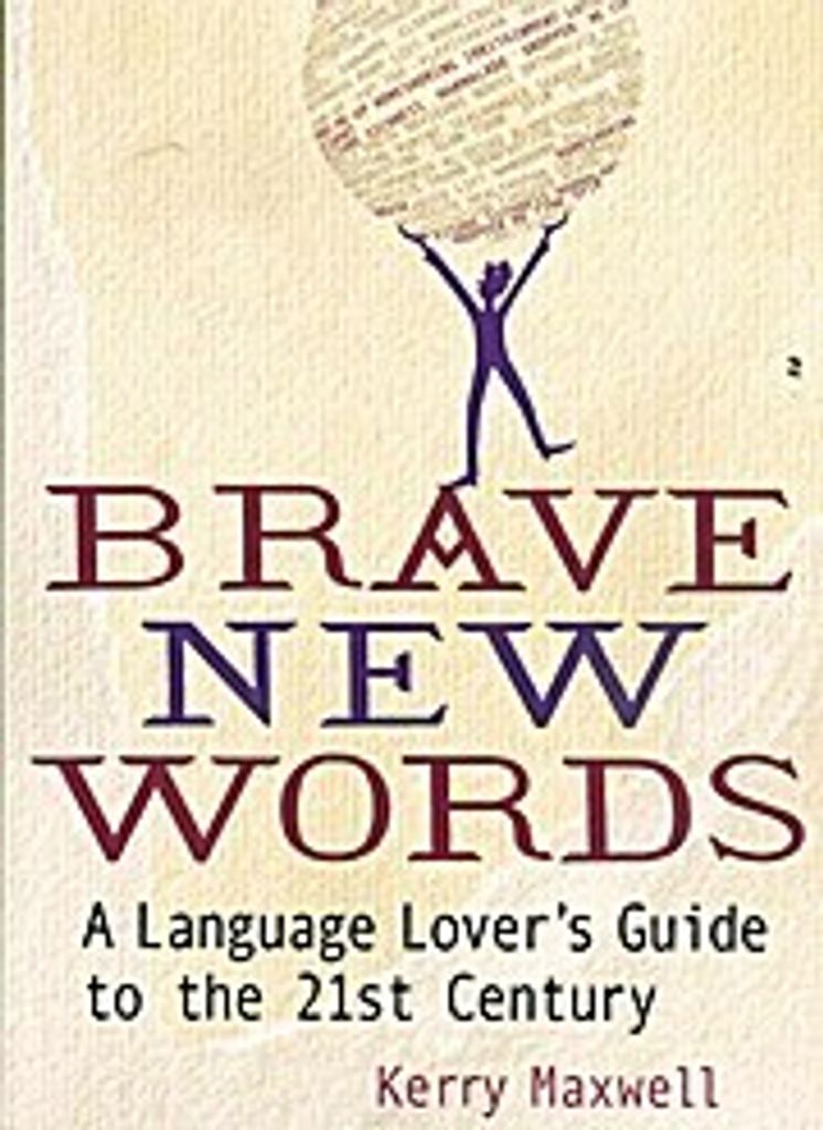 Maxwell, K: Brave New Words