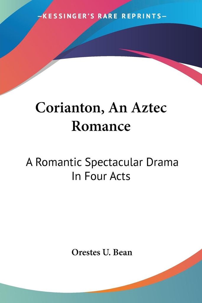 Corianton, An Aztec Romance