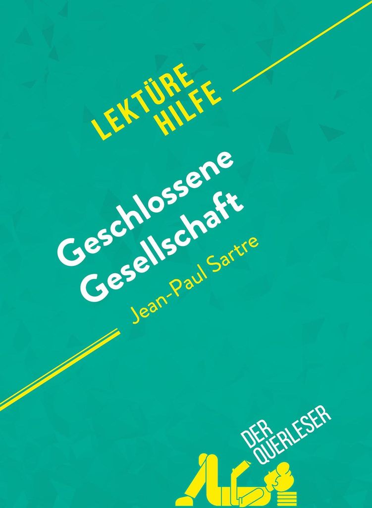 Geschlossene Gesellschaft von Jean-Paul Sartre (Lektürehilfe)
