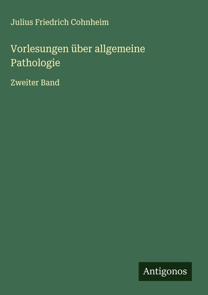 Vorlesungen über allgemeine Pathologie