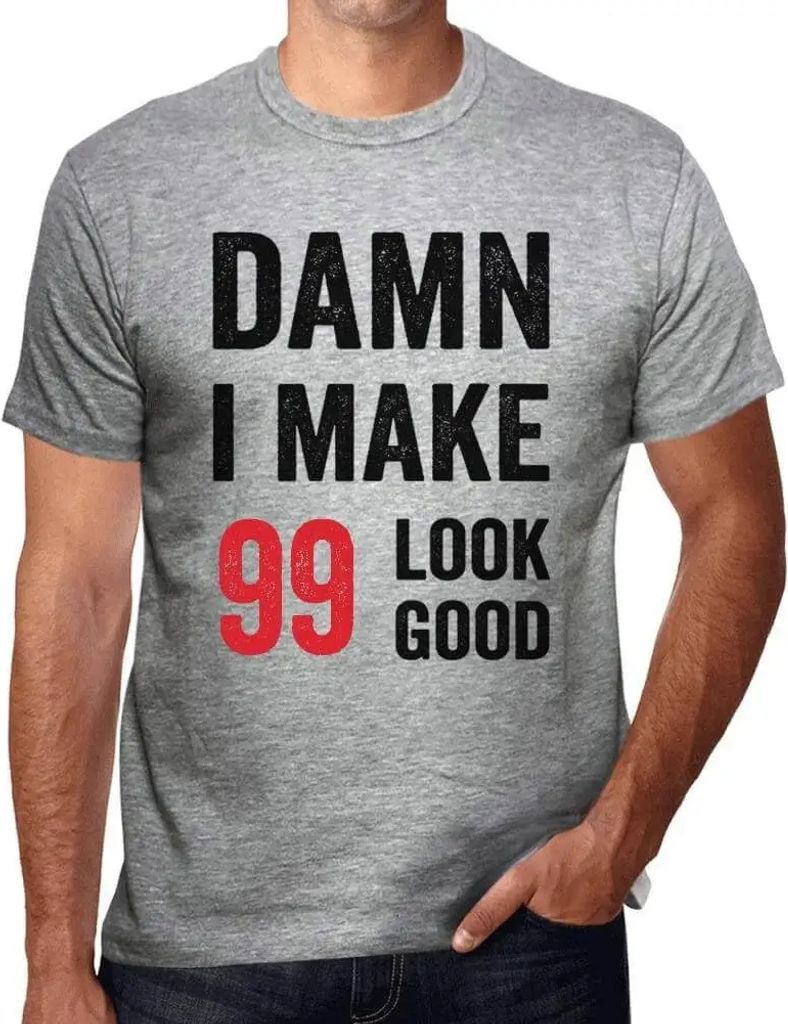 Herren Grafik T-Shirt Verdammt ich lasse 99 gut aussehen – Damn I Make 99 Look Good – Geschenk 99. Geburtstag Jahrestag 99 Jahre Jubiläum 99 J...
