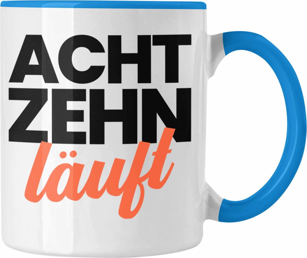 Trendation - 18. Geburtstag Tasse Geschenk Mädchen Jungen Geschenkidee Lustig Spruch Sprüche 18 Geschenke Geschenkideen zum 18 Bday 18er (Blau)