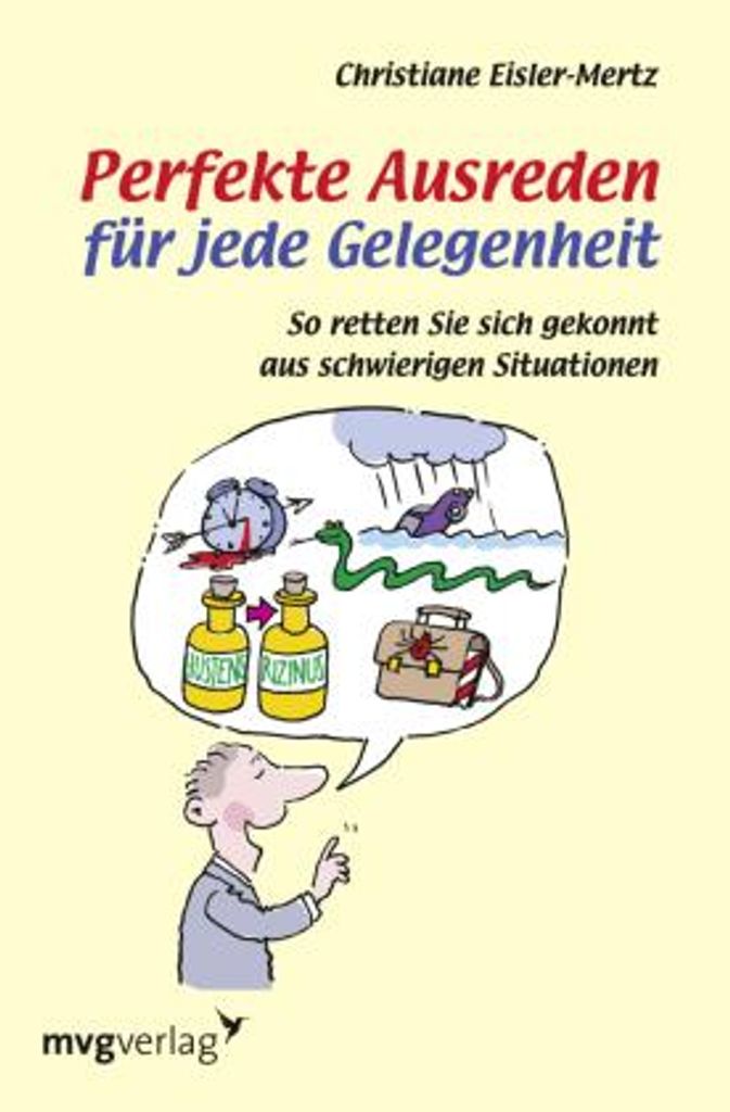 Perfekte Ausreden für jede Gelegenheit