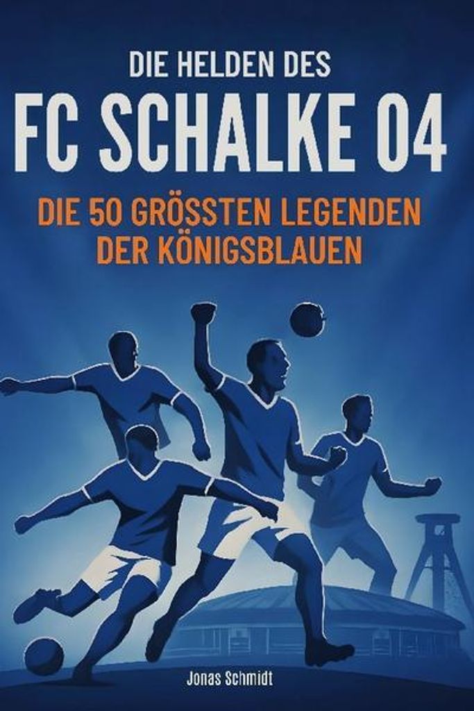 Die Helden des FC Schalke 04 Produktbild 