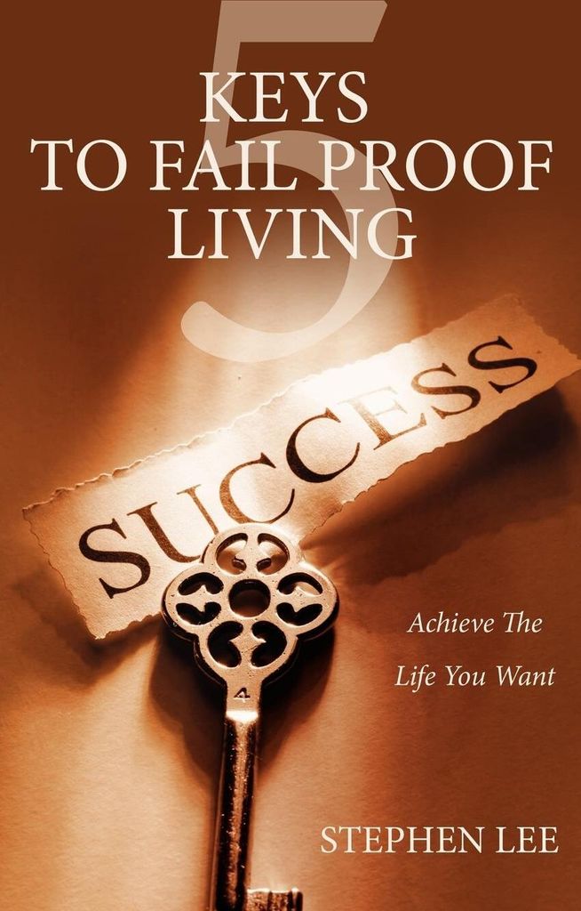 5 Keys to Fail Proof Living