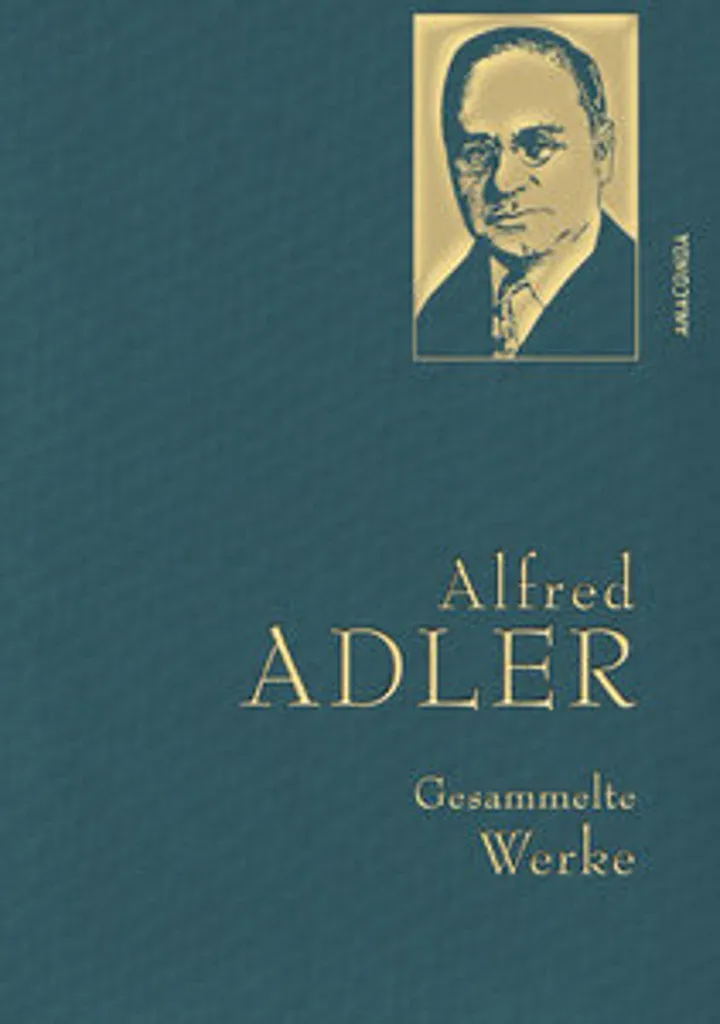 Alfred Adler Gesammelte Werke : Comprendre les Complexes d'Infériorité