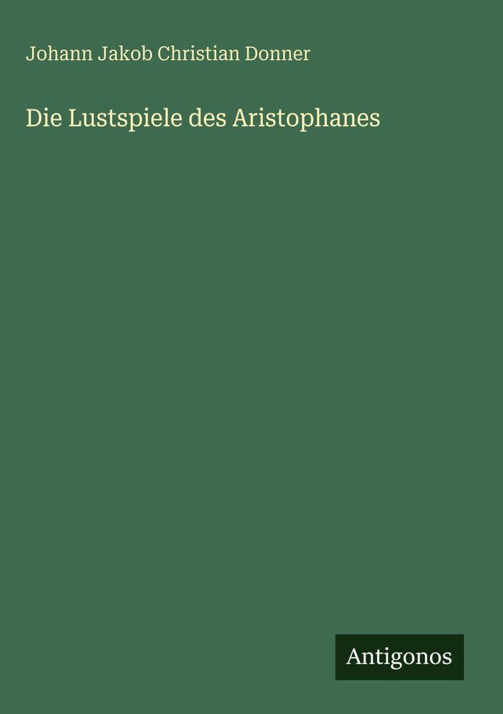 Die Lustspiele des Aristophanes