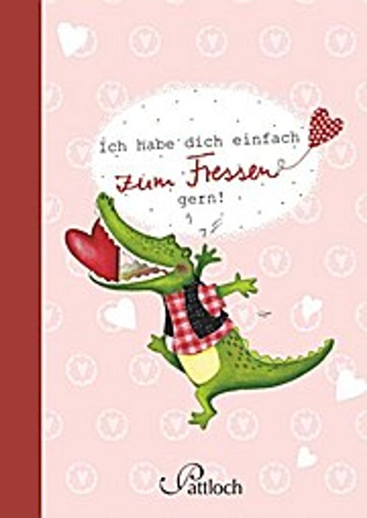 Ich habe dich einfach zum Fressen gern!