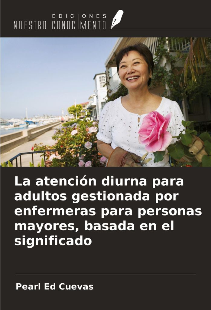 La atención diurna para adultos gestionada por enfermeras para personas mayores, basada en el significado