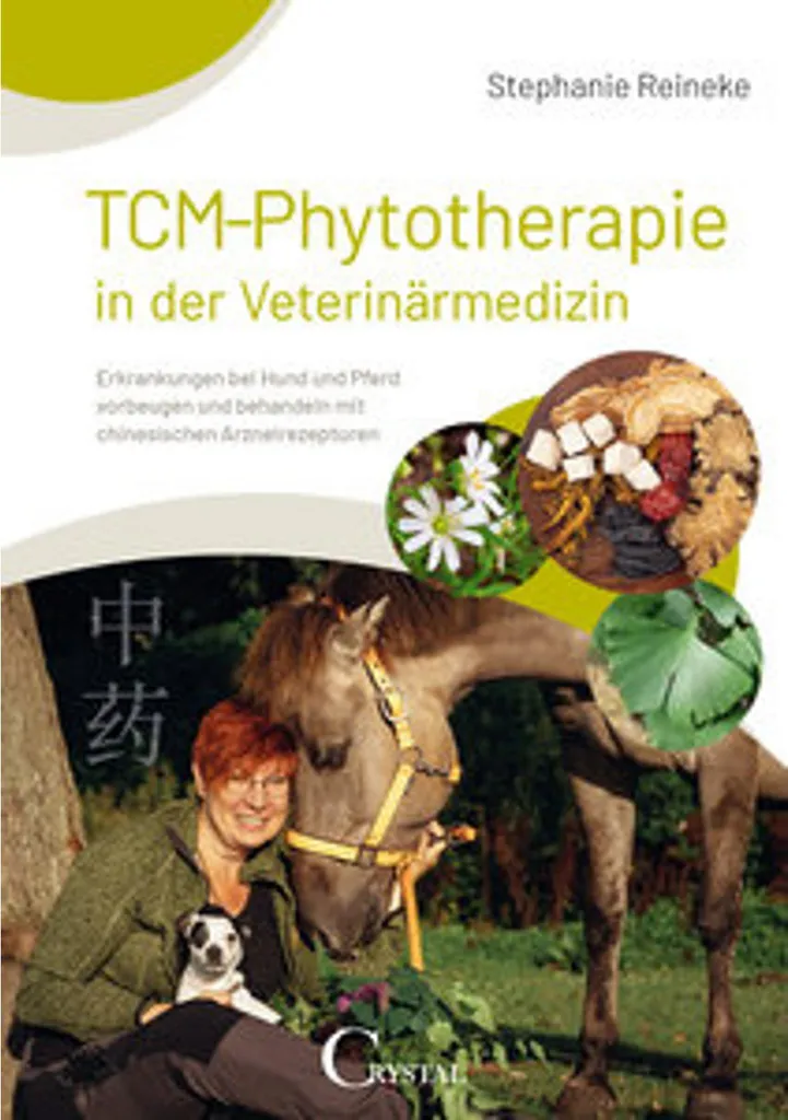 TCM-Phytotherapie in der Veterinärmedizin : Guide complet de soin animal