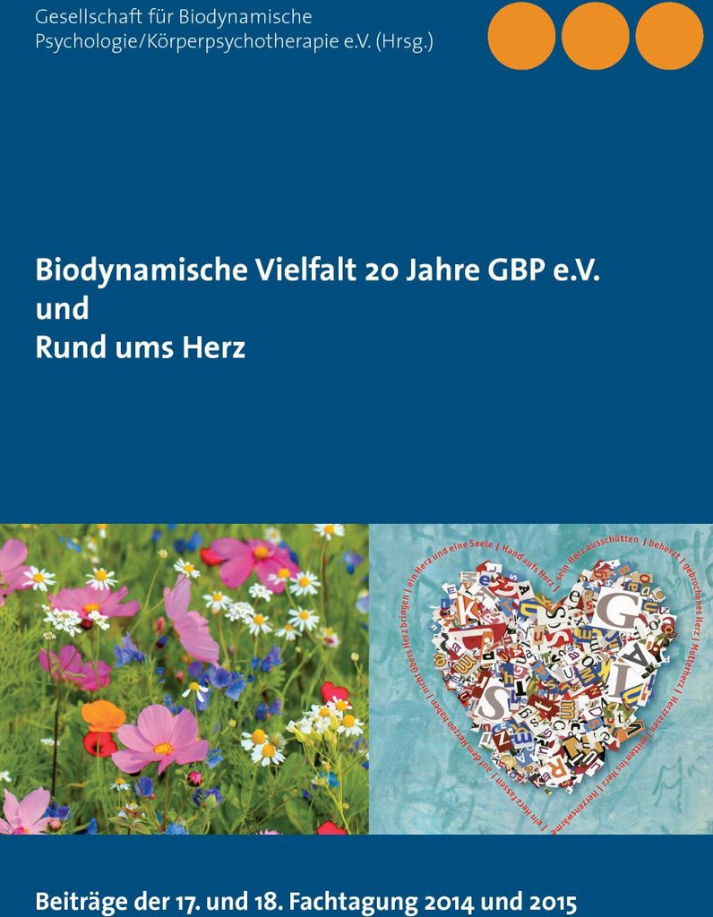 Biodynamische Vielfalt 20 Jahre GBP e.V. und Rund ums Herz
