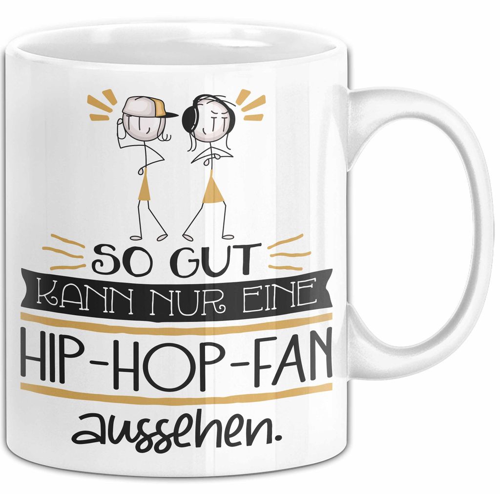 Hip-Hop-Fan Geschenk Tasse So Gut Kann Nur Eine Hip-Hop-Fan Aussehen Geschenkidee Geburtstag Weihnachten Lustig (Weiß)
