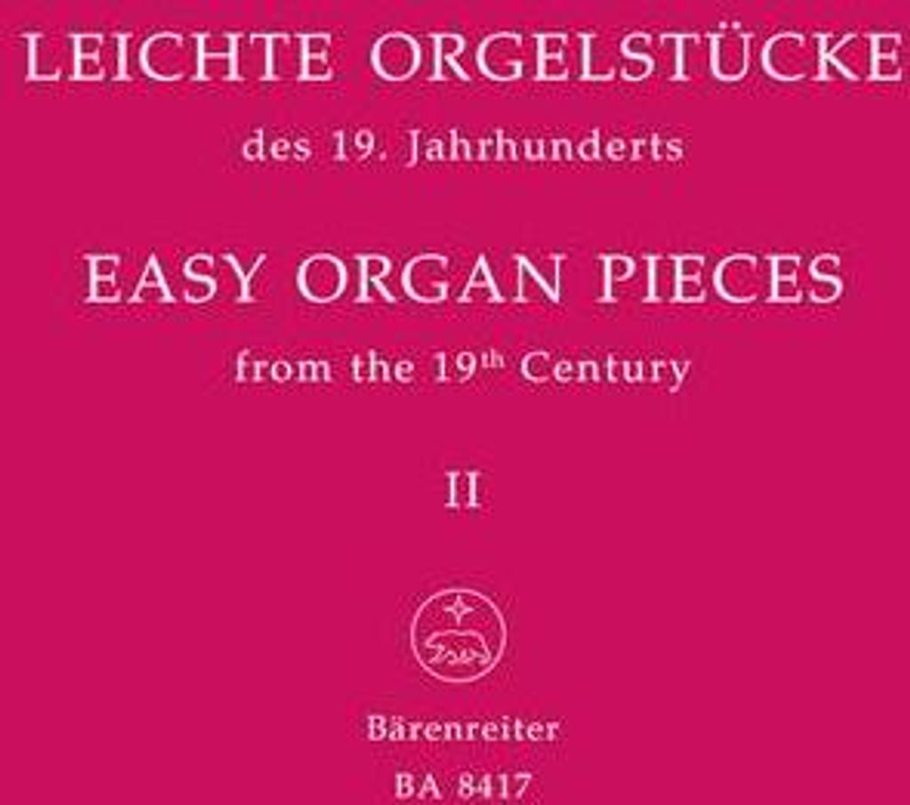 Leichte Orgelstücke des 19. Jahrhunderts. Tl.2