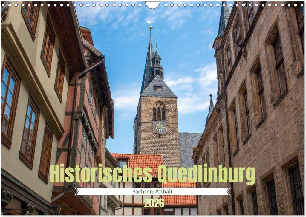 Historisches Quedlinburg - Sachsen-Anhalt (Wandkalender 2026 DIN A3 quer), CALVENDO Monatskalender