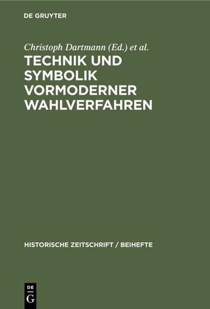 Technik und Symbolik vormoderner Wahlverfahren