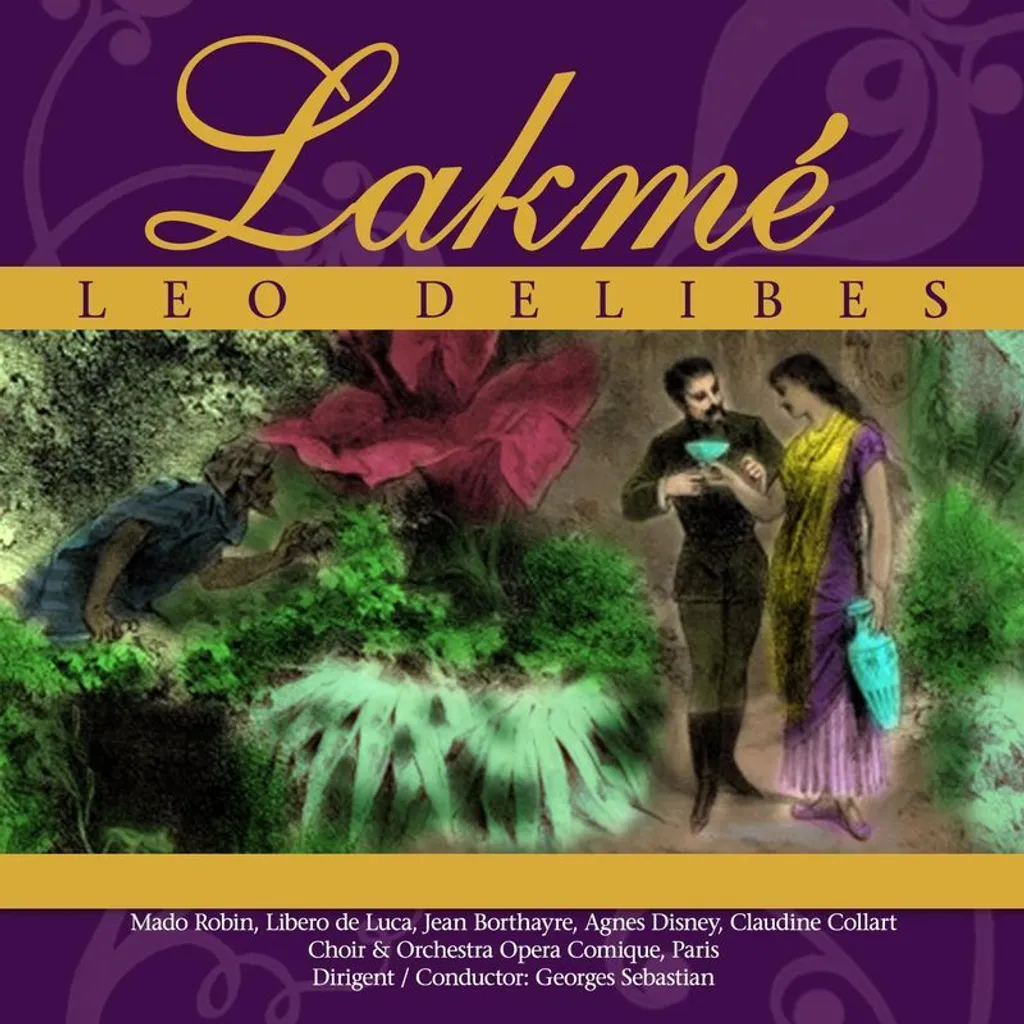 Delibes Lakmé Opéra - Coffret 2CD Warner Classics édition remasterisée