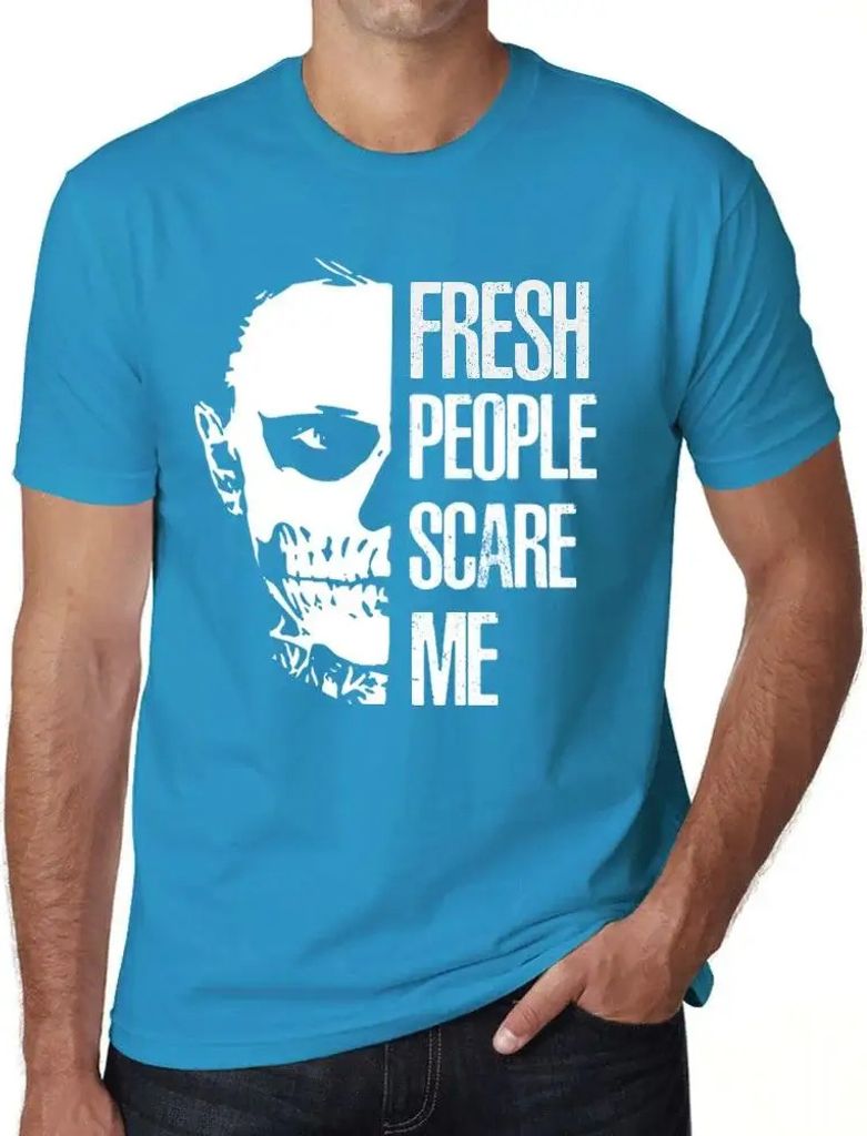 Herren Grafik T-Shirt Frische Menschen machen mir Angst – Fresh People Scare Me – Öko-Verantwortlich Vintage Jahrgang Kurzarm Lustige Druck Ge...