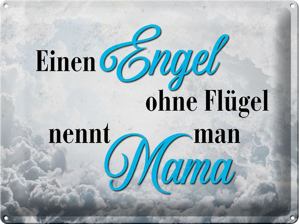 Blechschild Engel ohne Flügel nennt man Mama, 40 x 30 cm, Blechschilder Mami