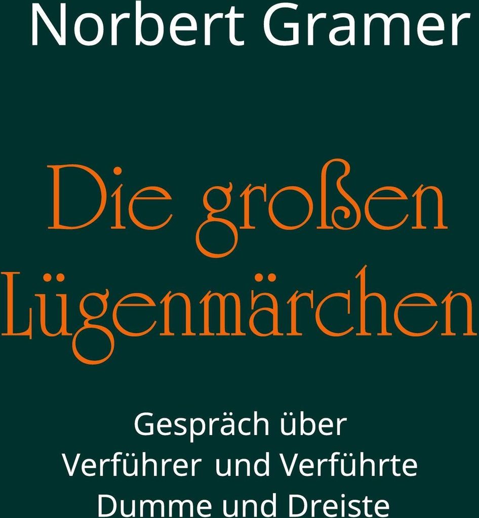 Die großen Lügenmärchen