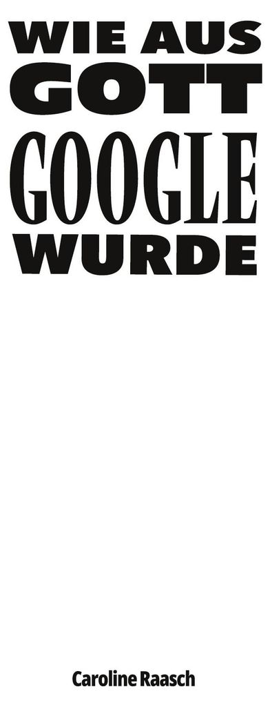 Wie aus Gott Google wurde Produktbild 