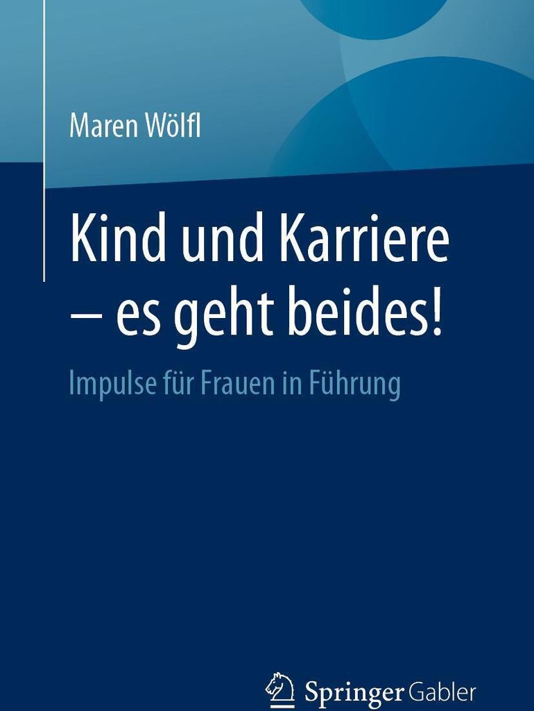 Kind und Karriere - es geht beides!